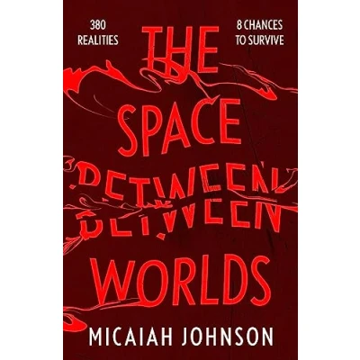 Abbildung von The Space Between Worlds: #1 smash hit Sunday Times bestseller! (Ashtown series)