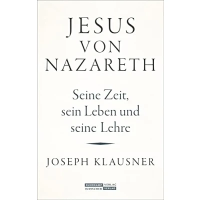 Abbildung von Jesus von Nazareth: seine Zeit, sein Leben und Lehre
