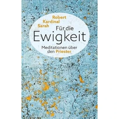 Abbildung von Für die Ewigkeit: Meditationen über den Priester