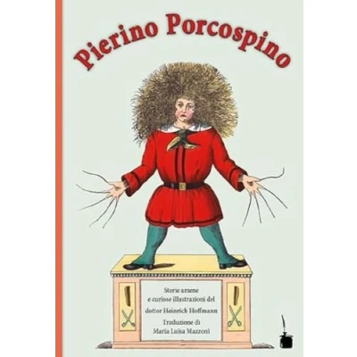 Abbildung von Pierino Porcospino / Der Struwwelpeter: Struwwelpeter zweisprachig: Italienisch und Deutsch: Edizione bilingue italiano e tedesco