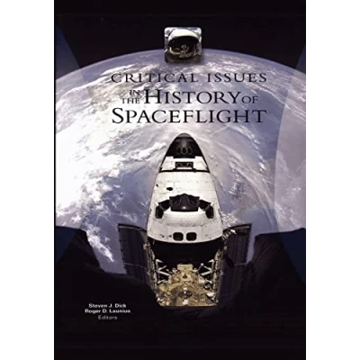Abbildung von Critical Issues in the History of Spaceflight (The NASA Series)