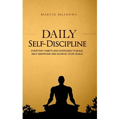 Abbildung von Daily Self Discipline: Everyday Habits and Exercises to Build Discipline Achieve Your Goals (Simple Discipline, Band 2)