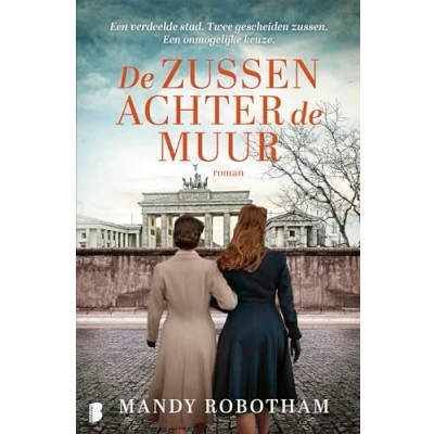 Abbildung von de zussen achter muur: Een verdeelde stad. Twee gescheiden zussen. onmogelijke keuze.