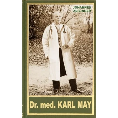 Abbildung von Dr. med. Karl May: Medizinisches im Leben und Werk Mays