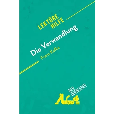 Abbildung von Die Verwandlung von Franz Kafka (Lektürehilfe): Detaillierte Zusammenfassung, Personenanalyse und Interpretation