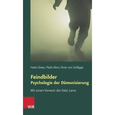 Abbildung von Feindbilder Psychologie der Dämonisierung. Mit einem Vorwort des Dalai Lama