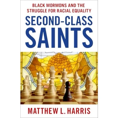 Abbildung von Second Class Saints: Black Mormons and the Struggle for Racial Equality