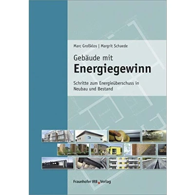 Abbildung von Gebäude mit Energiegewinn: Schritte zum Energieüberschuss in Neubau und Bestand