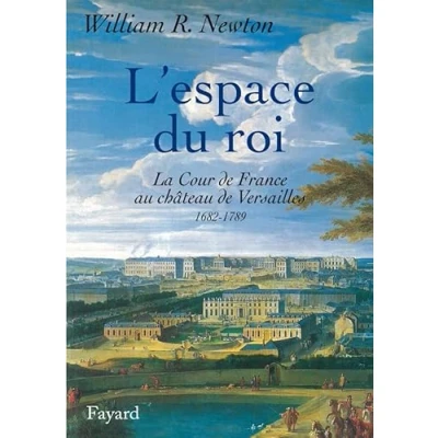 Abbildung von L&#039; Espace Du Roi: La Cour de France au château Versailles 1682 1789