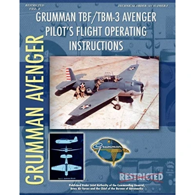 Abbildung von Grumman TBF / TBM 3 Avenger Pilot&#039;s Flight Operating Instructions