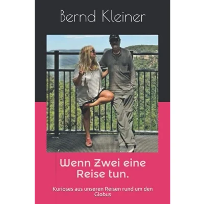 Abbildung von Wenn Zwei eine Reise tun...: Kurioses aus unseren Reisen rund um den Globus