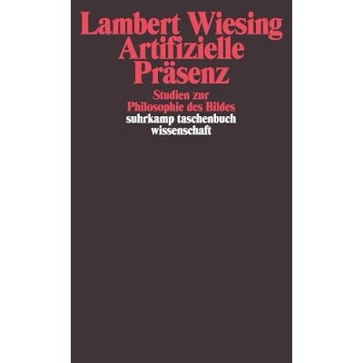 Abbildung von Artifizielle Präsenz: Studien zur Philosophie des Bildes (suhrkamp taschenbuch wissenschaft)