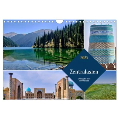 Abbildung von Zentralasien Entlang der alten Seidenstraße (Wandkalender 2025 DIN A4 quer), CALVENDO Monatskalender