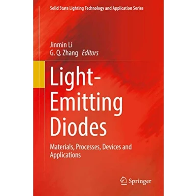 Abbildung von Light Emitting Diodes: Materials, Processes, Devices and Applications (Solid State Lighting Technology Application Series, 4, Band 4)