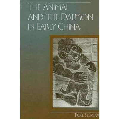 Abbildung von the Animal and Daemon in Early China (SUNY series Chinese Philosophy Culture)