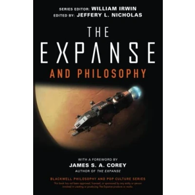 Abbildung von the Expanse and Philosophy: So Far Out Into Darkness (Blackwell Philosophy Pop Culture)