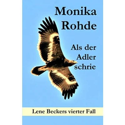 Abbildung von Als der Adler schrie: Lene Beckers vierter Fall (Lene Becker ermittelt, Band 4)