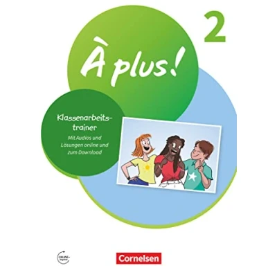 Abbildung von À plus ! Neubearbeitung Französisch als 1. und 2. Fremdsprache Ausgabe 2020 Band 2: Klassenarbeitstrainer Mit Audios Lösungen online