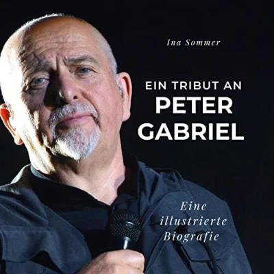 Abbildung von Ein Tribut an Peter Gabriel: Eine illustrierte Biografie