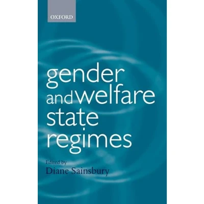 Abbildung von Gender And Welfare State Regimes (Gender Politics Series)