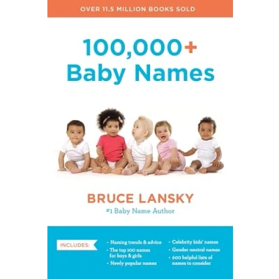 Abbildung von 100,000+ Baby Names: The Most Helpful, Complete, and Up to Date Name Book
