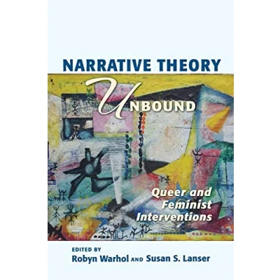 Abbildung von Narrative Theory Unbound: Queer and Feminist Interventions (THEORY INTERPRETATION NARRATIV)