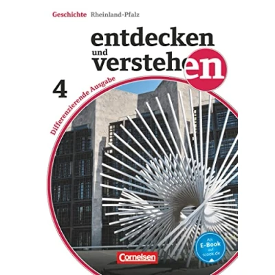 Abbildung von Entdecken und verstehen Geschichtsbuch Differenzierende Ausgabe Rheinland Pfalz Band 4: 10. Schuljahr: Vom Ende des Zweiten Weltkrieges bis zur Gegenwart Schulbuch