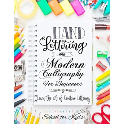 Abbildung von Hand Lettering and Modern Calligraphy for Beginners: Learn the Art of Creative