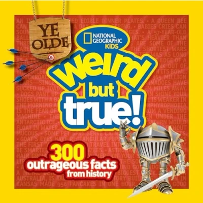 Abbildung von Ye Olde Weird But True: 300 Outrageous Facts from History