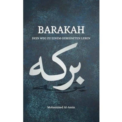 Abbildung von Barakah: Dein Weg zu einem gesegneten Leben (Ratgeber für Muslime)