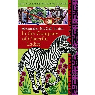 Abbildung von In The Company Of Cheerful Ladies: multi million copy bestselling No. 1 Ladies&#039; Detective Agency series