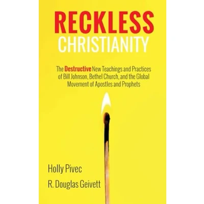Abbildung von Reckless Christianity: the Destructive New Teachings and Practices of Bill Johnson, Bethel Church, Global Movement Apostles Prophets
