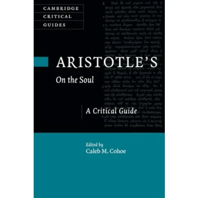 Abbildung von Aristotle&#039;s On the Soul: A Critical Guide (Cambridge Guides)