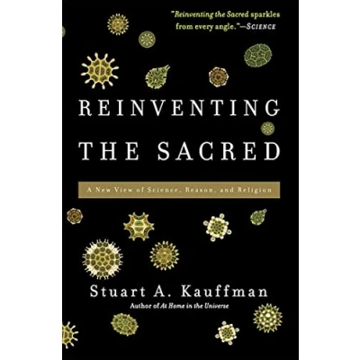 Abbildung von Reinventing the Sacred: A New View of Science, Reason, and Religion
