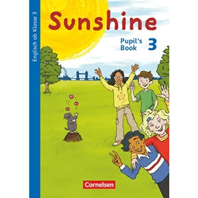 Abbildung von Sunshine Englisch ab Klasse 3 Allgemeine Ausgabe 2015 3. Schuljahr: Pupil&#039;s Book
