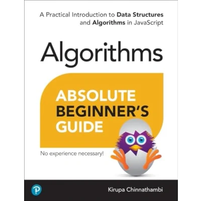 Abbildung von Absolute Beginner&#039;s Guide to Algorithms: A Practical Introduction Data Structures and Algorithms in JavaScript