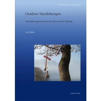 Abbildung von Outdoor Musiktherapie: Musiktherapie jenseits des klassischen Settings (zeitpunkt musik)