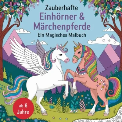 Abbildung von Zauberhafte Einhörner &amp; Märchenpferde Ein magisches Malbuch