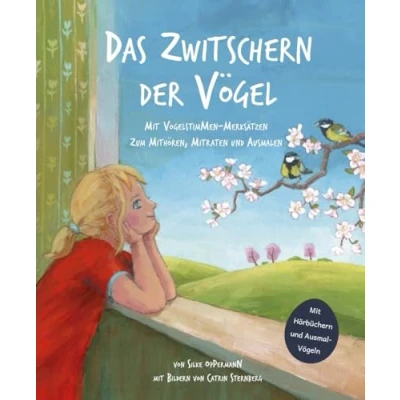 Abbildung von Das Zwitschern der Vögel: Mit Vogelstimmenmerksätzen. Zum Mithören, Mitraten und Ausmalen
