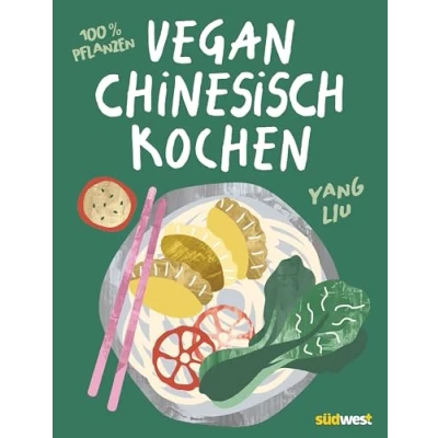 Abbildung von Vegan Chinesisch Kochen: einfache, köstliche und 100 % pflanzenbasierte chinesische Rezepte #littlericenoodle