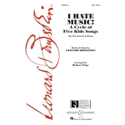 Abbildung von I Hate Music!: A Cycle of Five Kids Songs. Kinderchor (SSA) und Klavier. Chorpartitur.