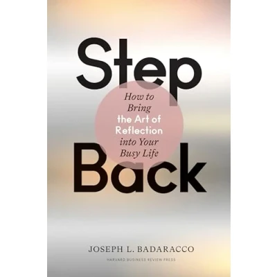 Abbildung von Step Back: Bringing the Art of Reflection into Your Busy Life
