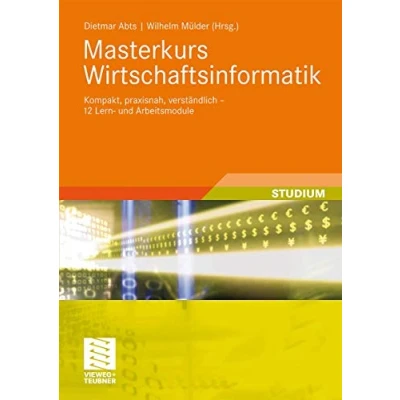 Abbildung von Masterkurs Wirtschaftsinformatik: Kompakt, praxisnah, verständlich 12 Lern und Arbeitsmodule