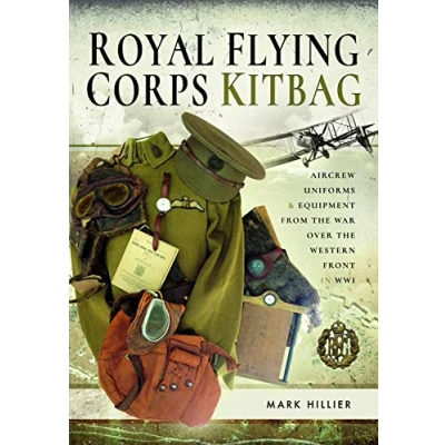 Abbildung von Royal Flying Corps Kitbag: Aircrew Uniforms and Equipment from the War over Western Front in WWI