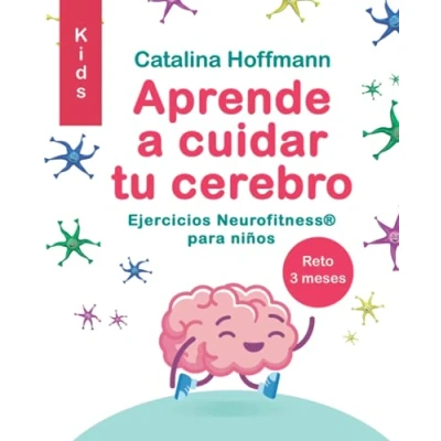 Abbildung von APRENDE A CUIDAR TU CEREBRO KIDS: Ejercicios Neurofitness para niños