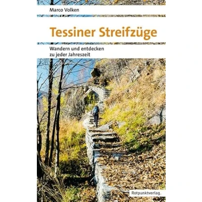 Abbildung von Tessiner Streifzüge: Wandern und entdecken zu jeder Jahreszeit (Naturpunkt)