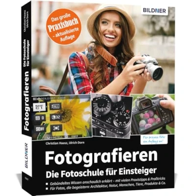 Abbildung von Fotografieren Die Fotoschule für Einsteiger