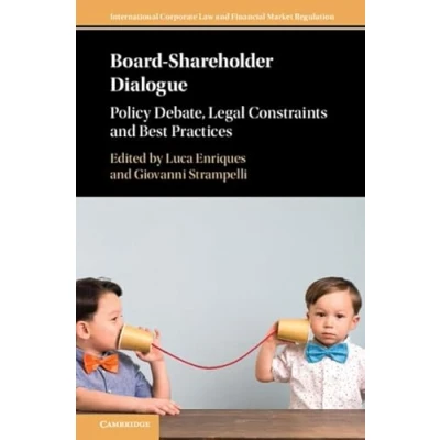 Abbildung von Board shareholder Dialogue: Policy Debate, Legal Constraints and Best Practices (International Corporate Law Financial Market Regulation)