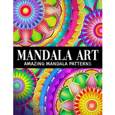 Abbildung von Mandala art: An Adult Coloring Book with Amazing Patterns for Stress Relief and Relaxation