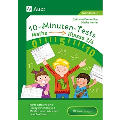Abbildung von 10 Minuten Tests Mathematik Klasse 3/4: Kurze differenzierte Übungseinheiten und Minitests zum schnellen, flexiblen Einsatz (10 Grundschule)